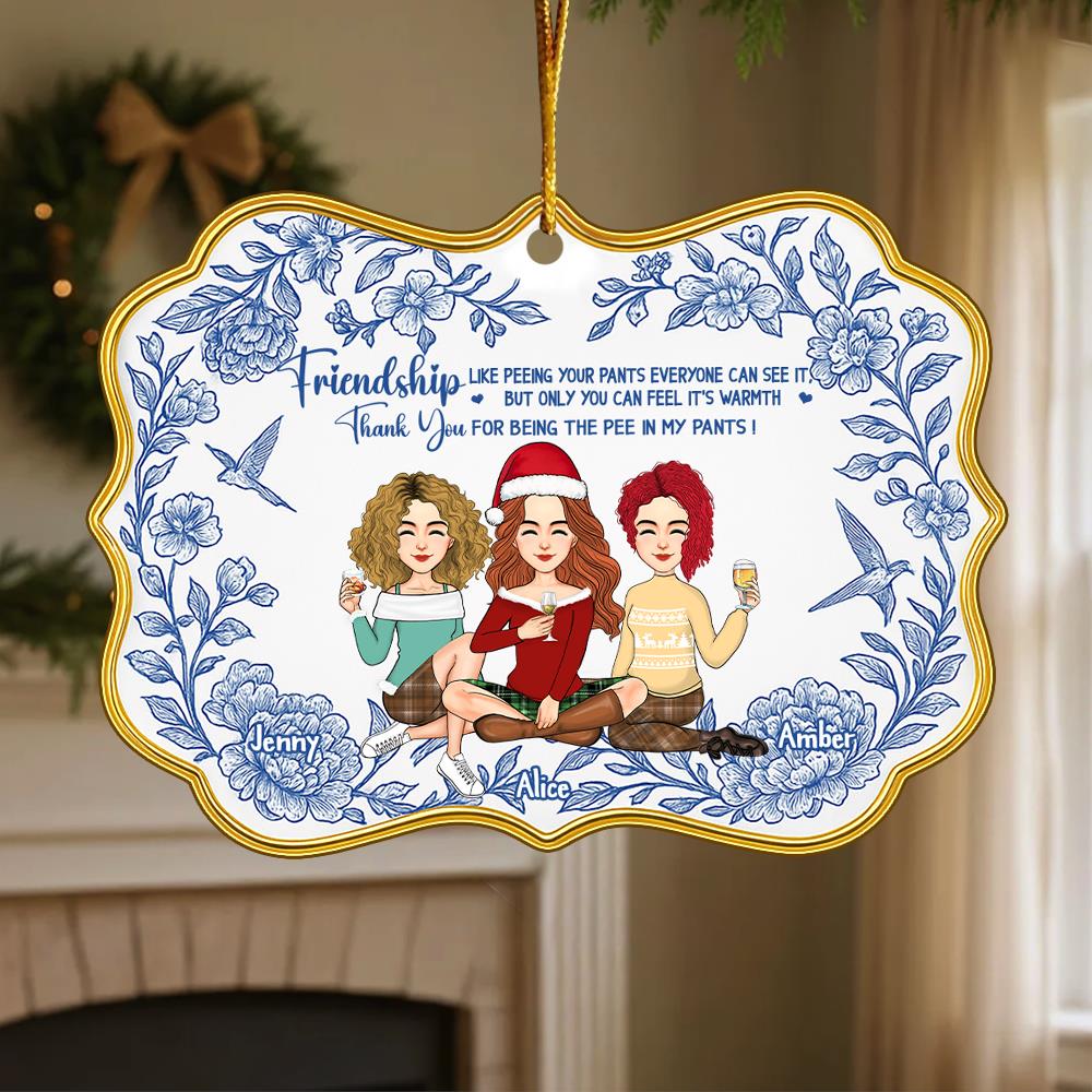 Friendship Like Peeing Your Pants Personalized Toile De Jouy Style  Acrylic Ornament - Best Friend Christmas  NH00