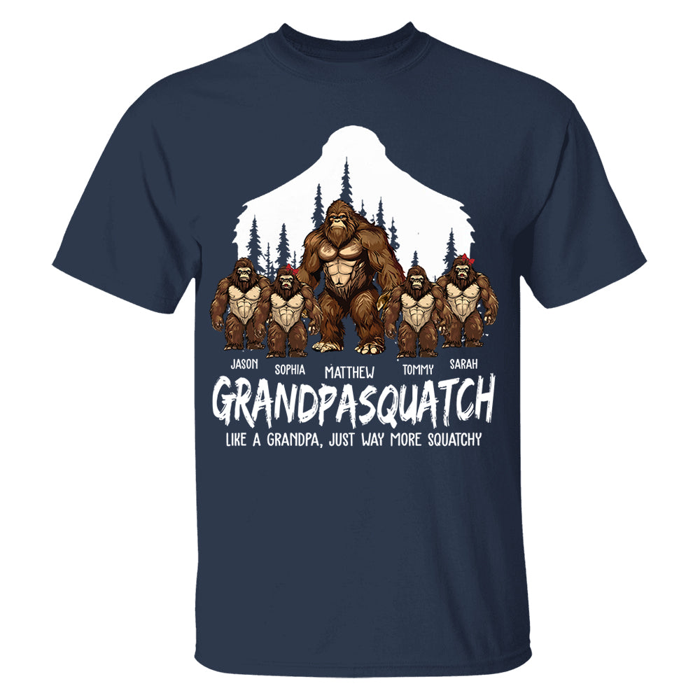 Papasquatch, Like A Grandpa, Just Way More Squatchy - Personalized Shirt