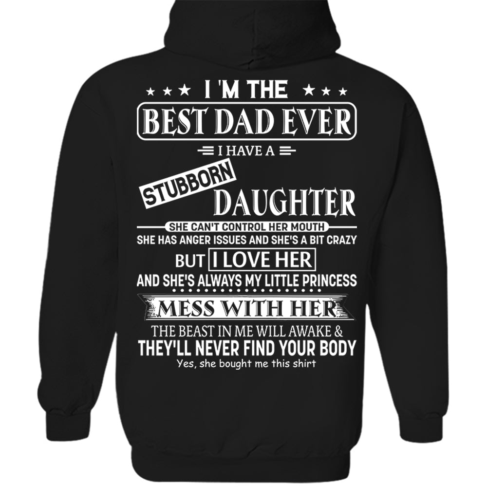 I Am The Best Dad Ever I Have A Stubborn Daughter Shirt Perfect Gift For Dad 2
