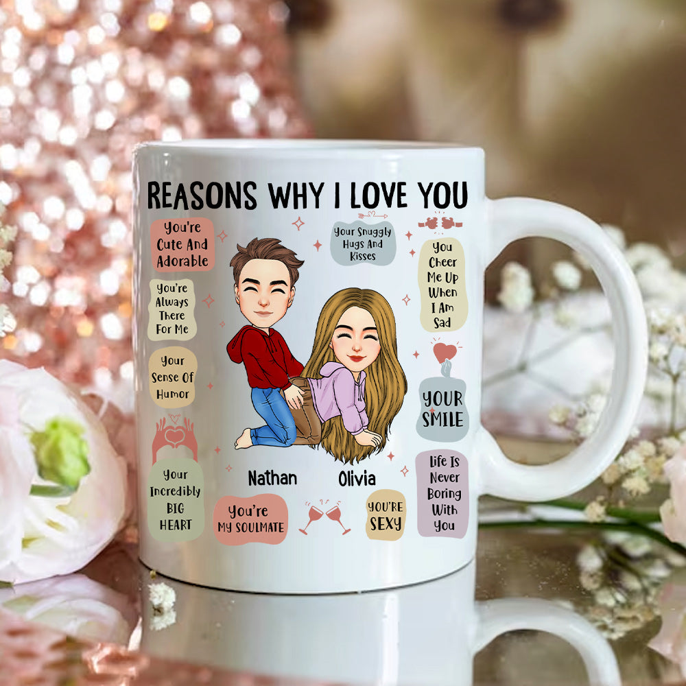 Reasons Why I Love You - Funny Couple Mug - Personalized Gift For Couples NA04 Tu20