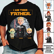I Am Their Father Custom Shirt For Dad - Father's Day Gift