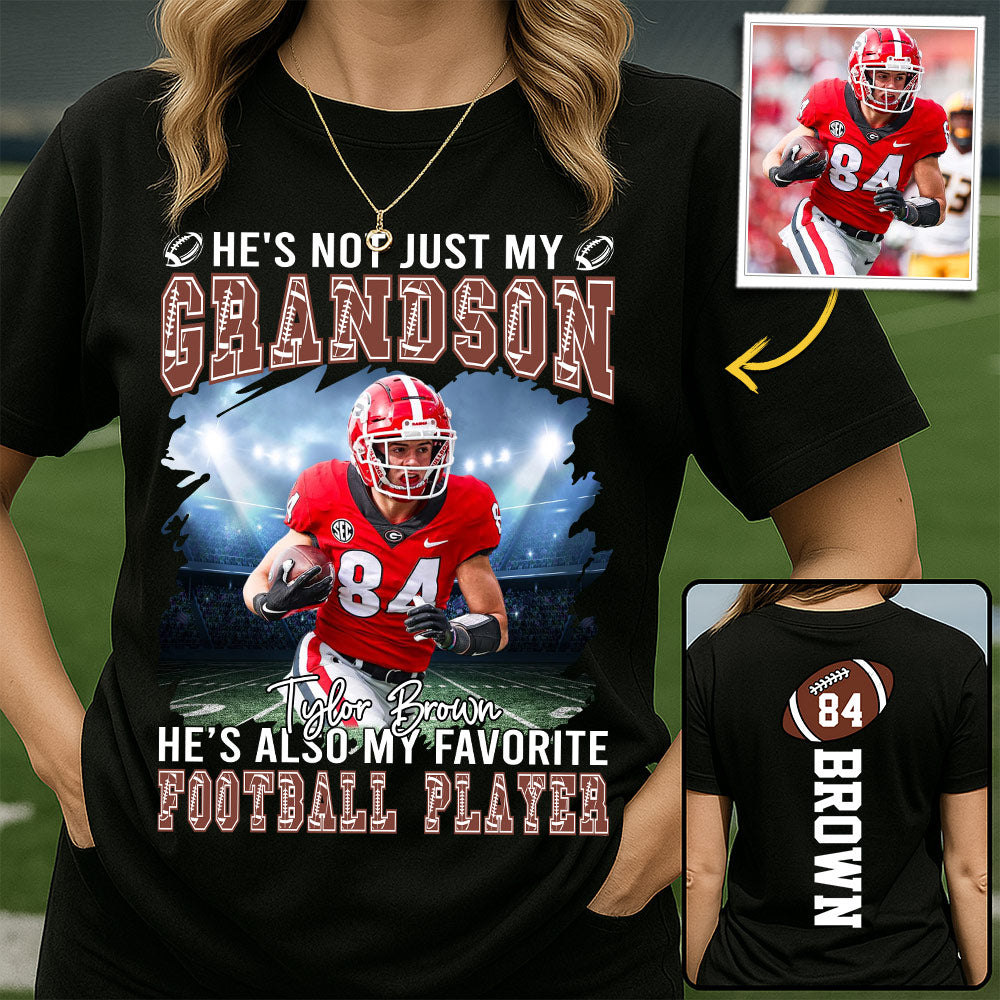 He's not just my GRANDSON, He's also my favorite Football Player - Custom Photo Football Game Day Football Jersey Gift For Football Lovers T18