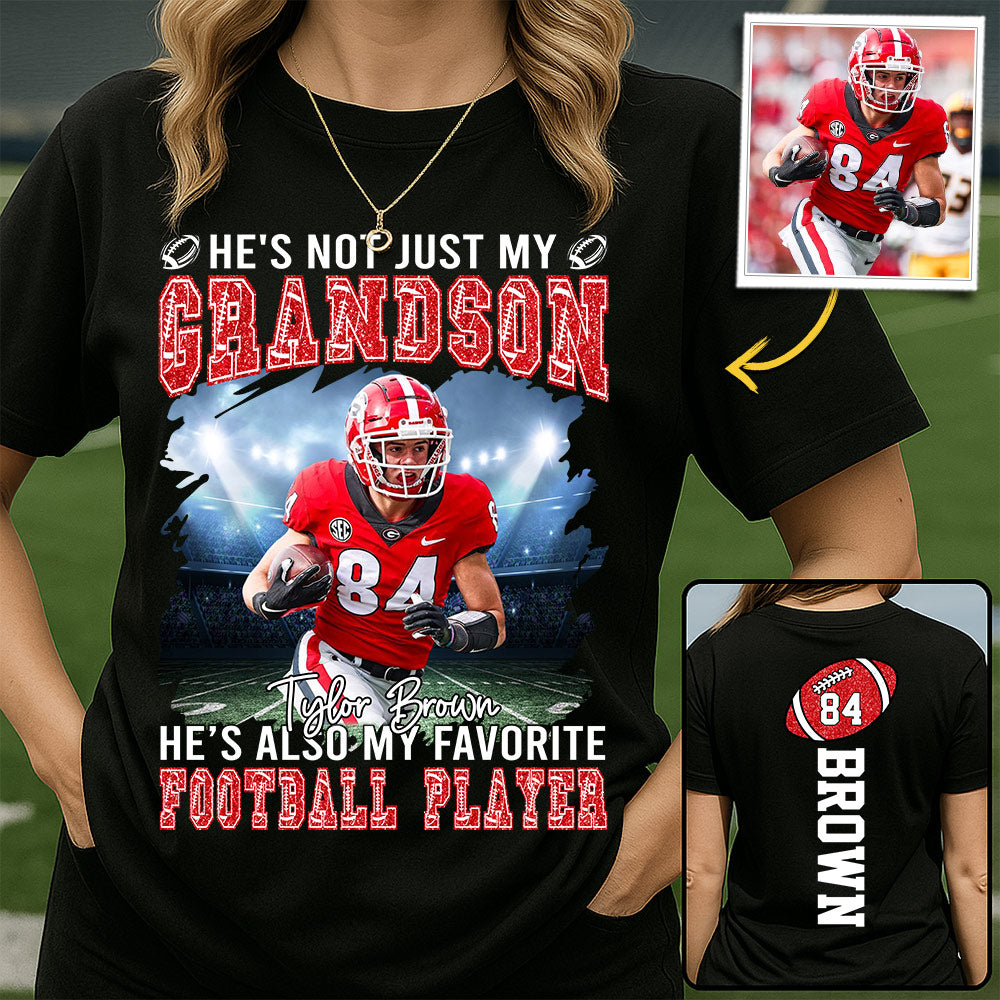 He's not just my GRANDSON, He's also my favorite Football Player - Custom Photo Football Game Day Football Jersey Gift For Football Lovers vr2 T18