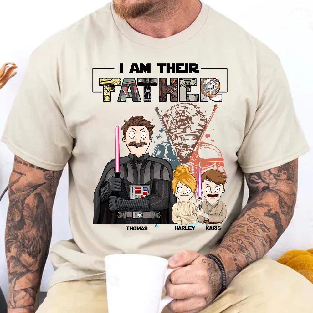 I Am Their Father Custom Shirt For Dad - Father's Day Gift 2025 Vr2