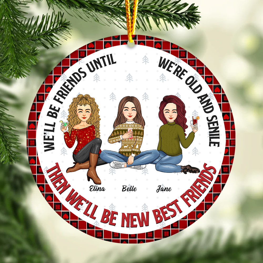 Then We’ll Be New Best Friends - Personalized Ceramic Ornament