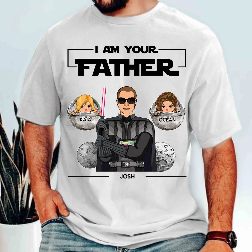 I Am Your Father Shirt Gift For Your Dad & Your Husband