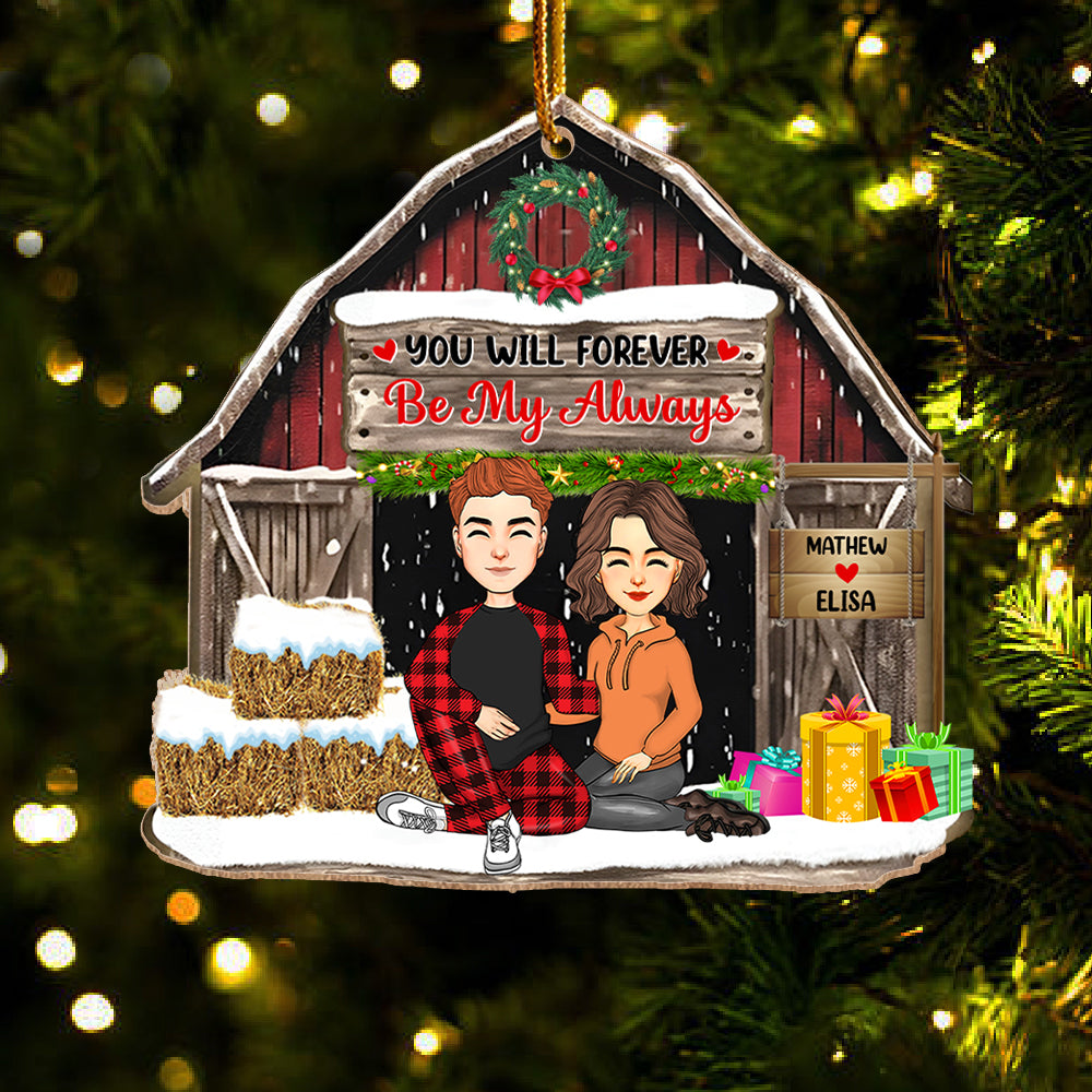 You Will Forever Be My ALways - Personalized Couple Ornament For Christmas