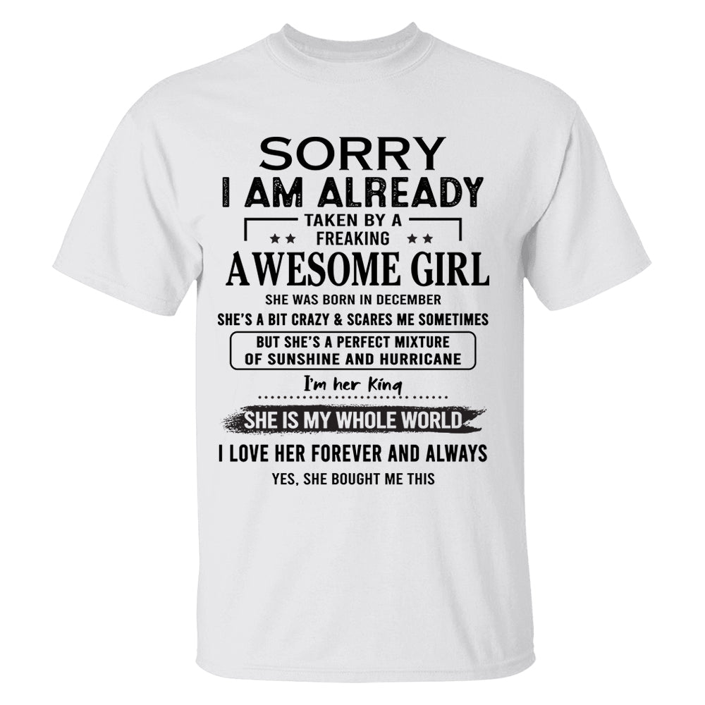 Sorry I Am Already Taken By A Freaking Awesome Girl Born In December - Special Gift For Your Boyfriend, Husband