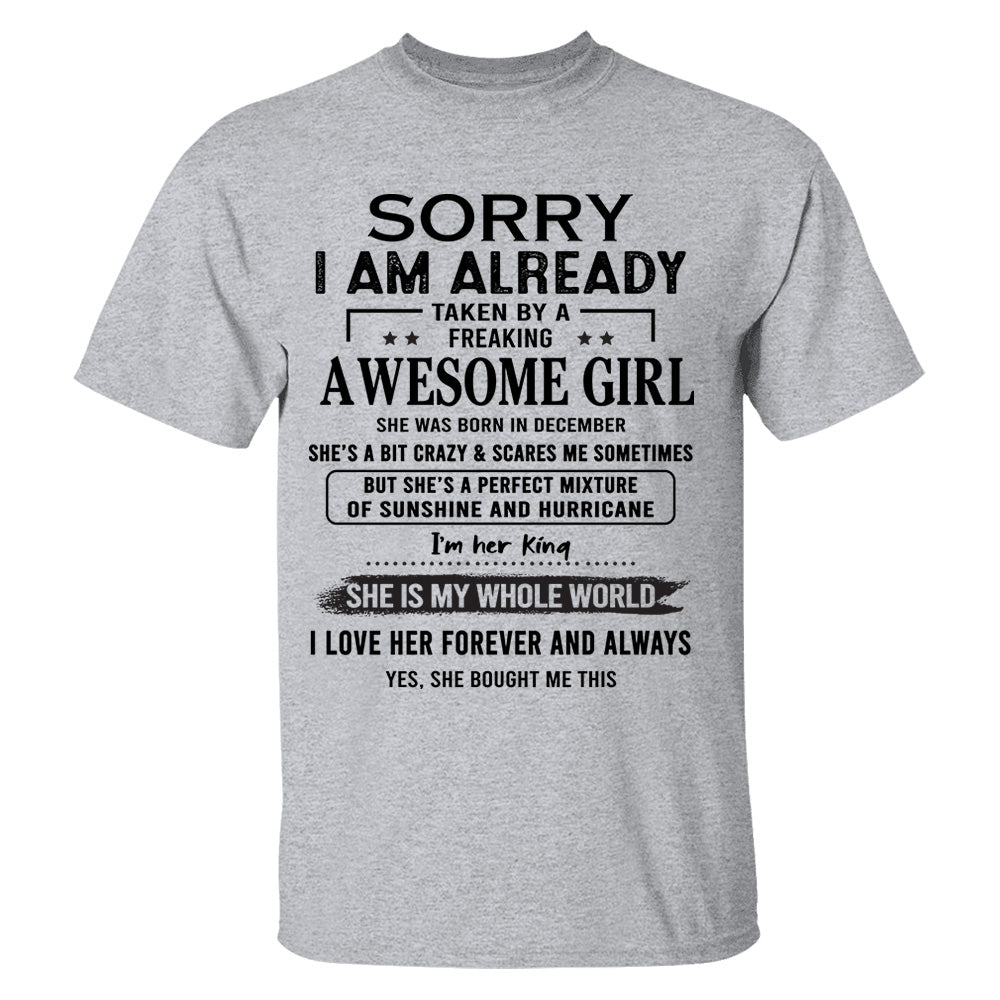 Sorry I Am Already Taken By A Freaking Awesome Girl Born In December - Special Gift For Your Boyfriend, Husband