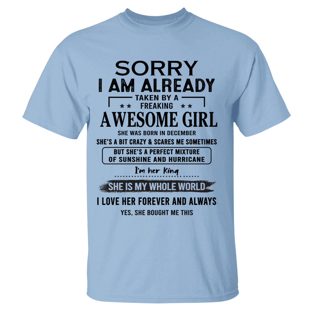 Sorry I Am Already Taken By A Freaking Awesome Girl Born In December - Special Gift For Your Boyfriend, Husband
