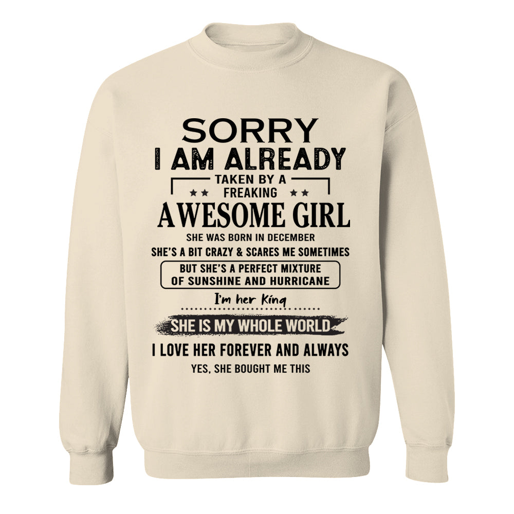 Sorry I Am Already Taken By A Freaking Awesome Girl Born In December - Special Gift For Your Boyfriend, Husband