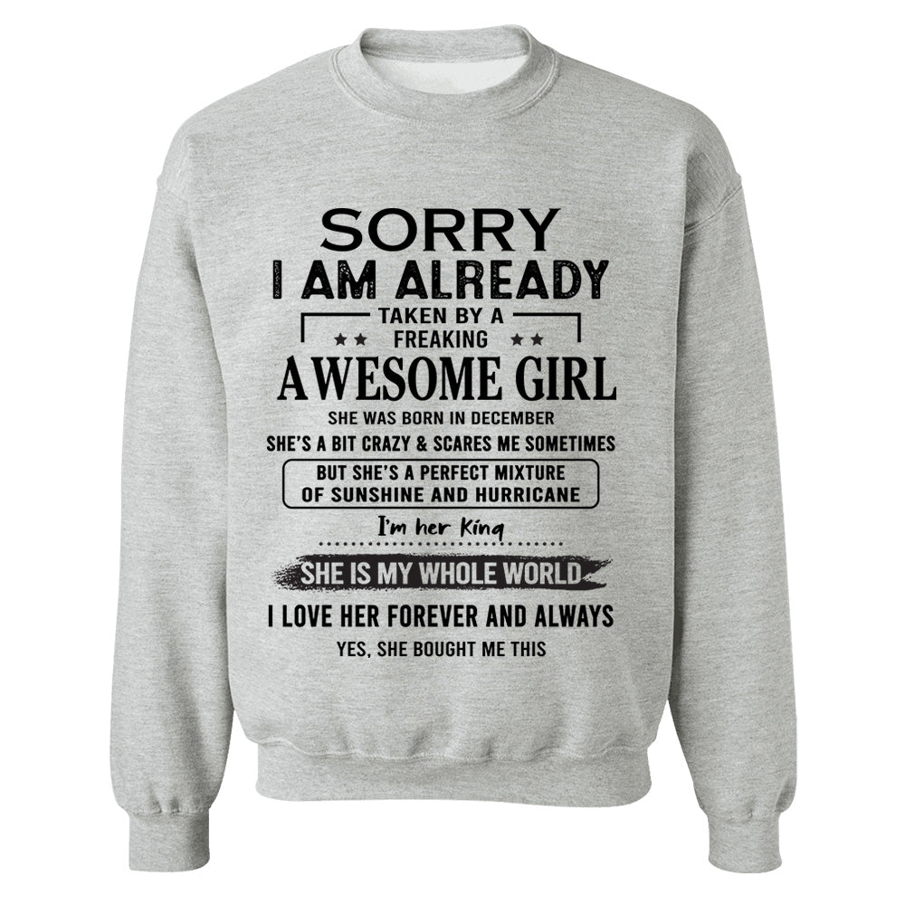 Sorry I Am Already Taken By A Freaking Awesome Girl Born In December - Special Gift For Your Boyfriend, Husband