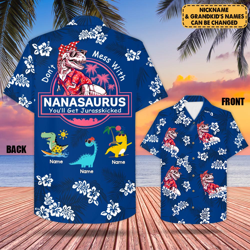 Personalized Don't Mess With Nanasaurus You'll Get Jurasskicked, Summer Hibiscus Hawaiian Shirt For Grandma, Gift For Grandma