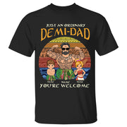 Just An Ordinary Demi Dad - Custom Shirt Gift For Dad