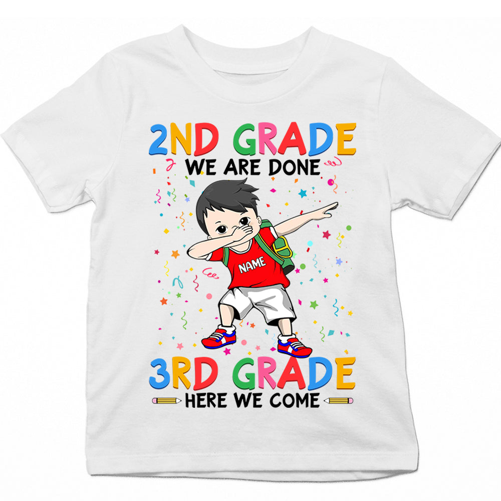 Personalized 2Nd Grade We Are Done 3Rd Grade Here We Come, 2Nd Grade Graduation, Last Day Of School Shirt Gift For Kid