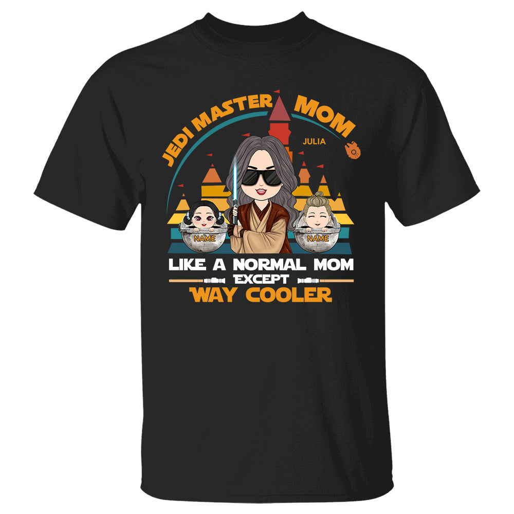Jedi Master Mom Like A Normal Mom Except Way Cooler - Personalized Shirt Gift For Mom Dad Custom With Kids