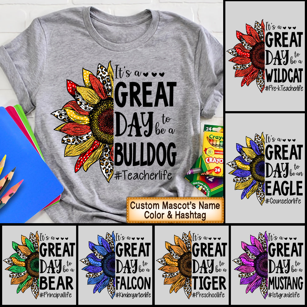Personalized Shirt It's A Great Day To Be School Mascot's Name Glitter Sunflower Shirt H2511