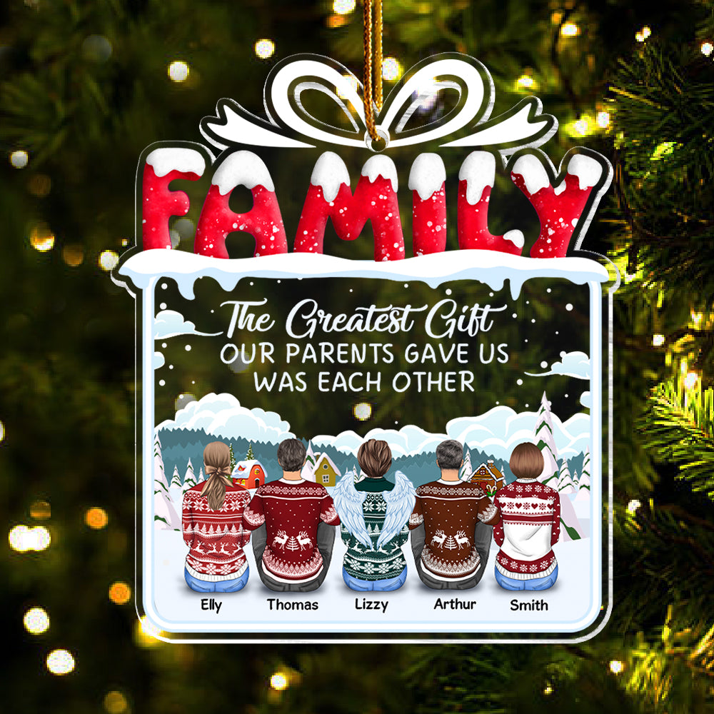 The Greatest Gift Our Parents Gave Us Was Each Other Christmas Ornament Gift For Siblings, Christmas Gift For Loved One