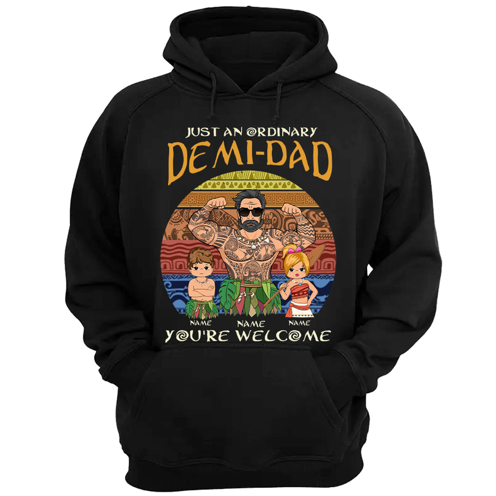 Just An Ordinary Demi Dad - Custom Shirt Gift For Dad