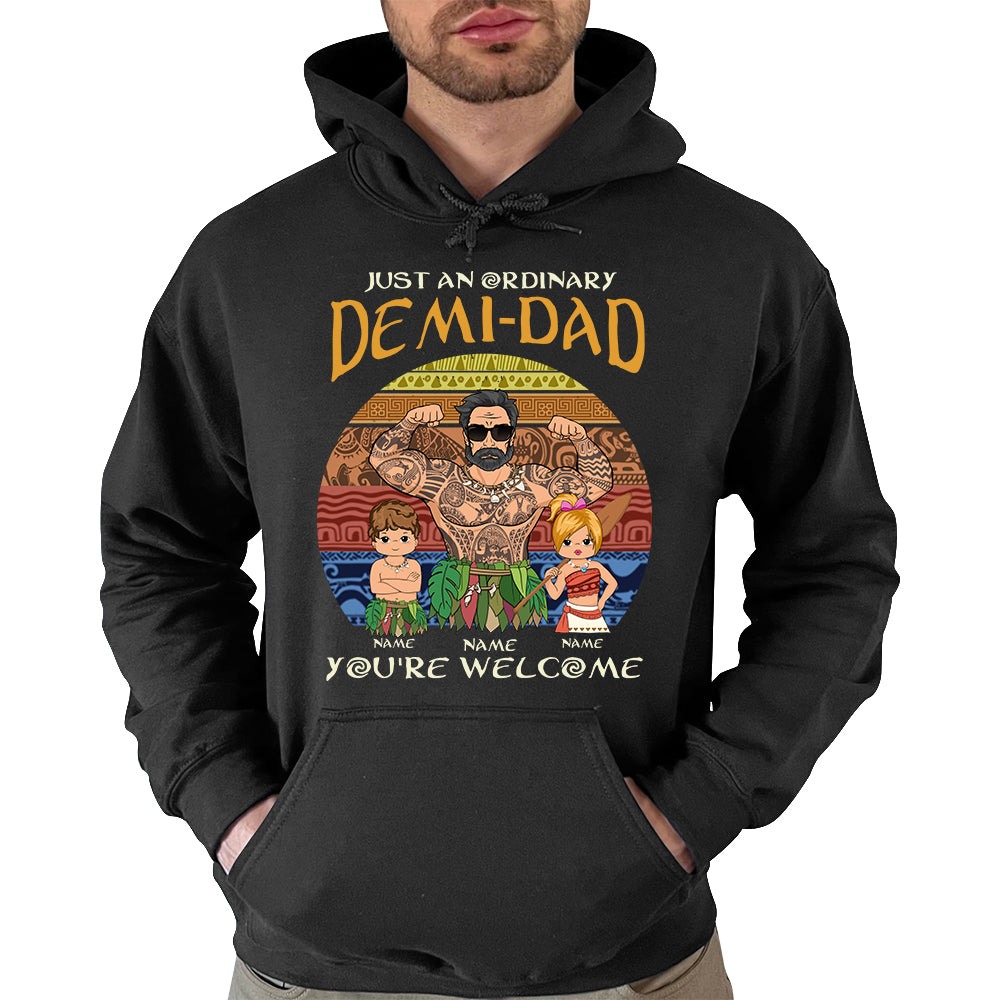 Just An Ordinary Demi Dad - Custom Shirt Gift For Dad