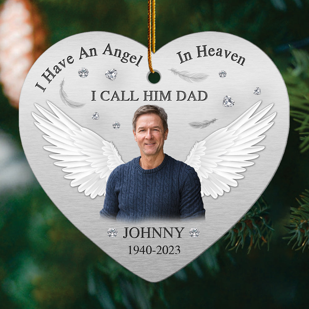 I Have An Angel In Heaven I Call Him Dad - Personalized Ornament - Memorial Gift For Family