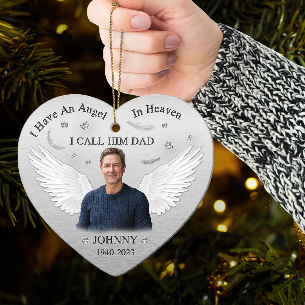 I Have An Angel In Heaven I Call Him Dad - Personalized Ornament - Memorial Gift For Family