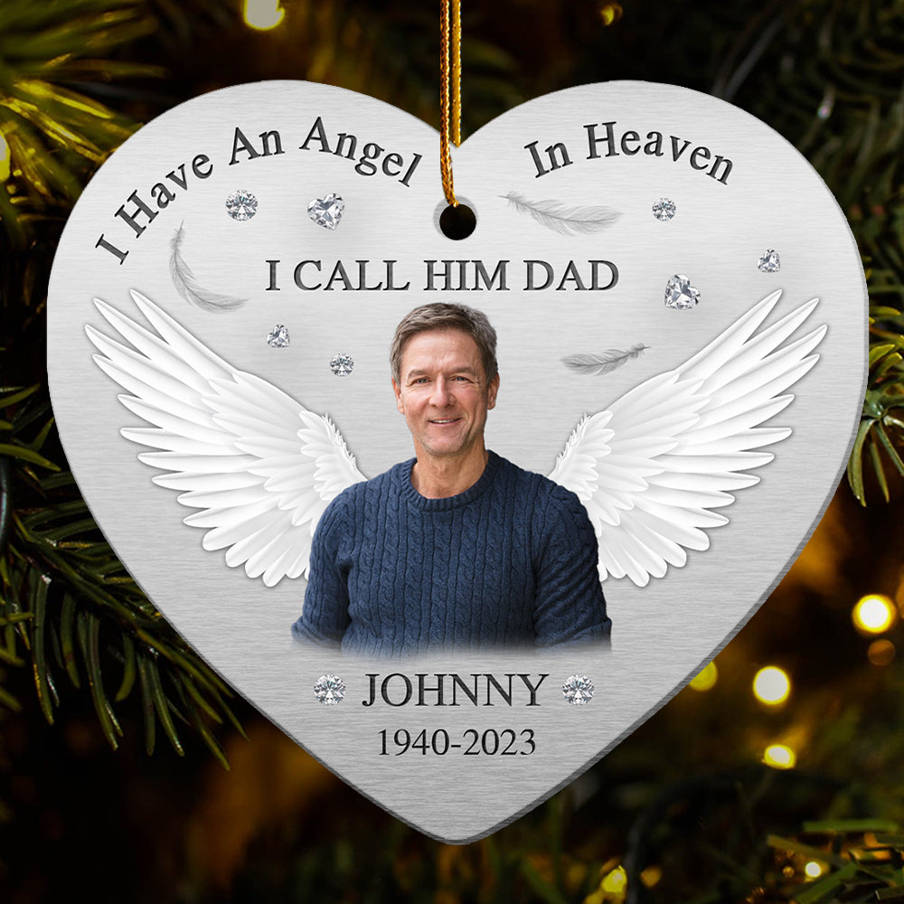 I Have An Angel In Heaven I Call Him Dad - Personalized Ornament - Memorial Gift For Family