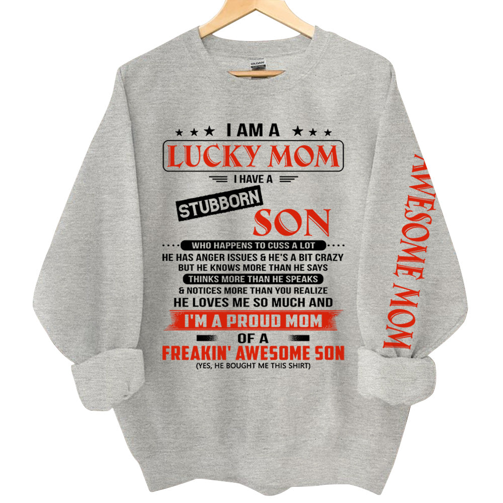 I Am A Lucky Mom I Have A Stubborn Son Personalized Shirts Gift For Mom