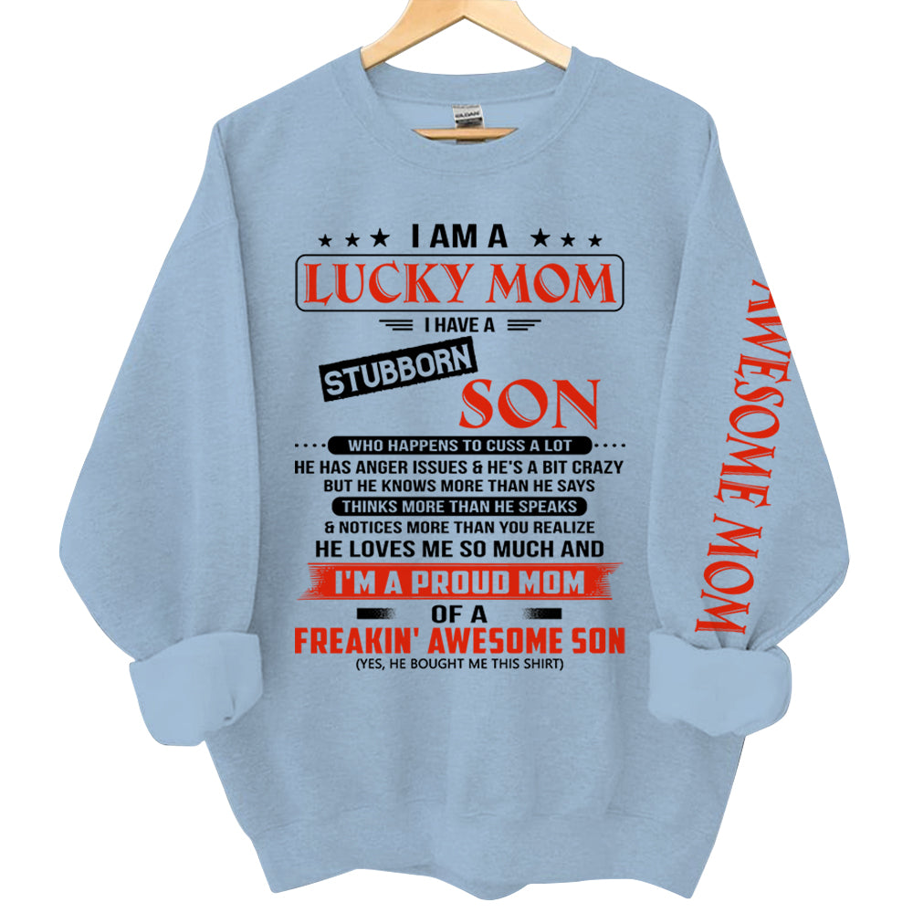 I Am A Lucky Mom I Have A Stubborn Son Personalized Shirts Gift For Mom