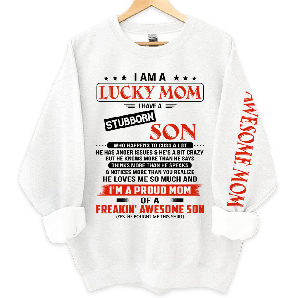 I Am A Lucky Mom I Have A Stubborn Son Personalized Shirts Gift For Mom