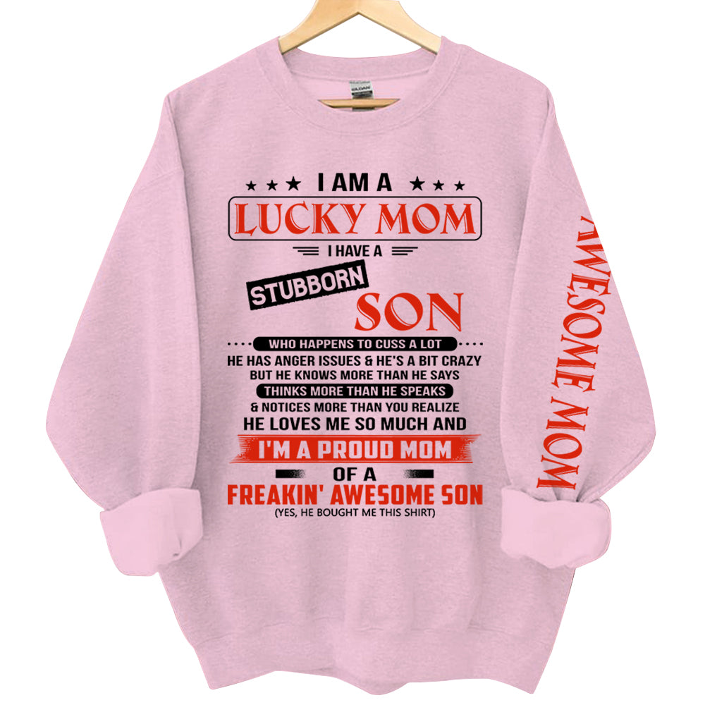I Am A Lucky Mom I Have A Stubborn Son Personalized Shirts Gift For Mom