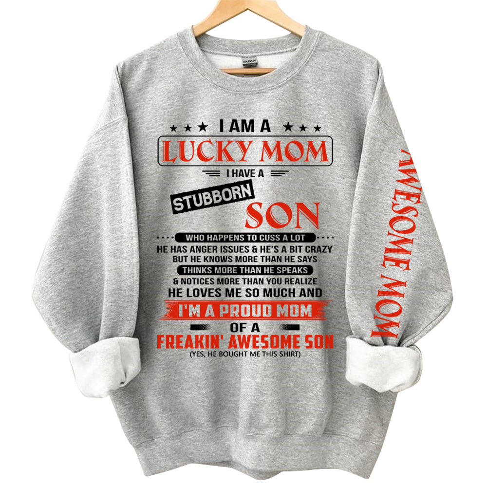 I Am A Lucky Mom I Have A Stubborn Son Personalized Shirts Gift For Mom
