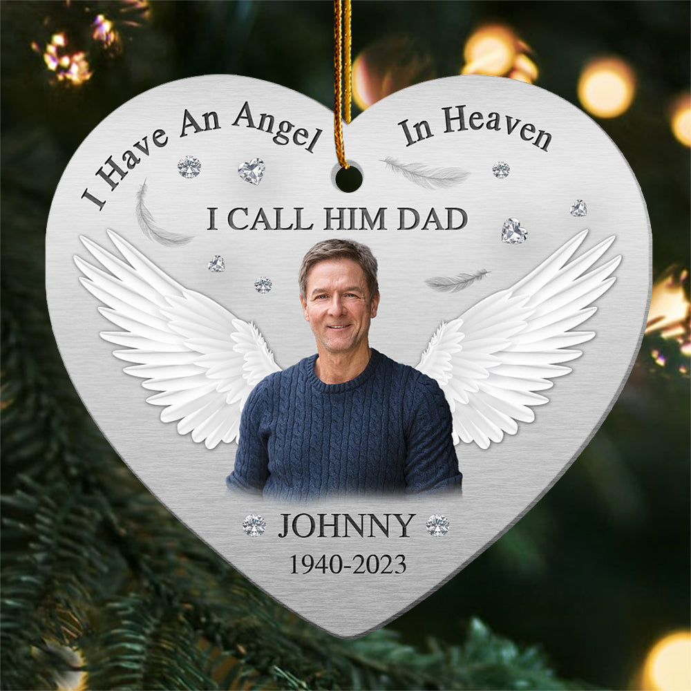 I Have An Angel In Heaven I Call Him Dad - Personalized Ornament - Memorial Gift For Family