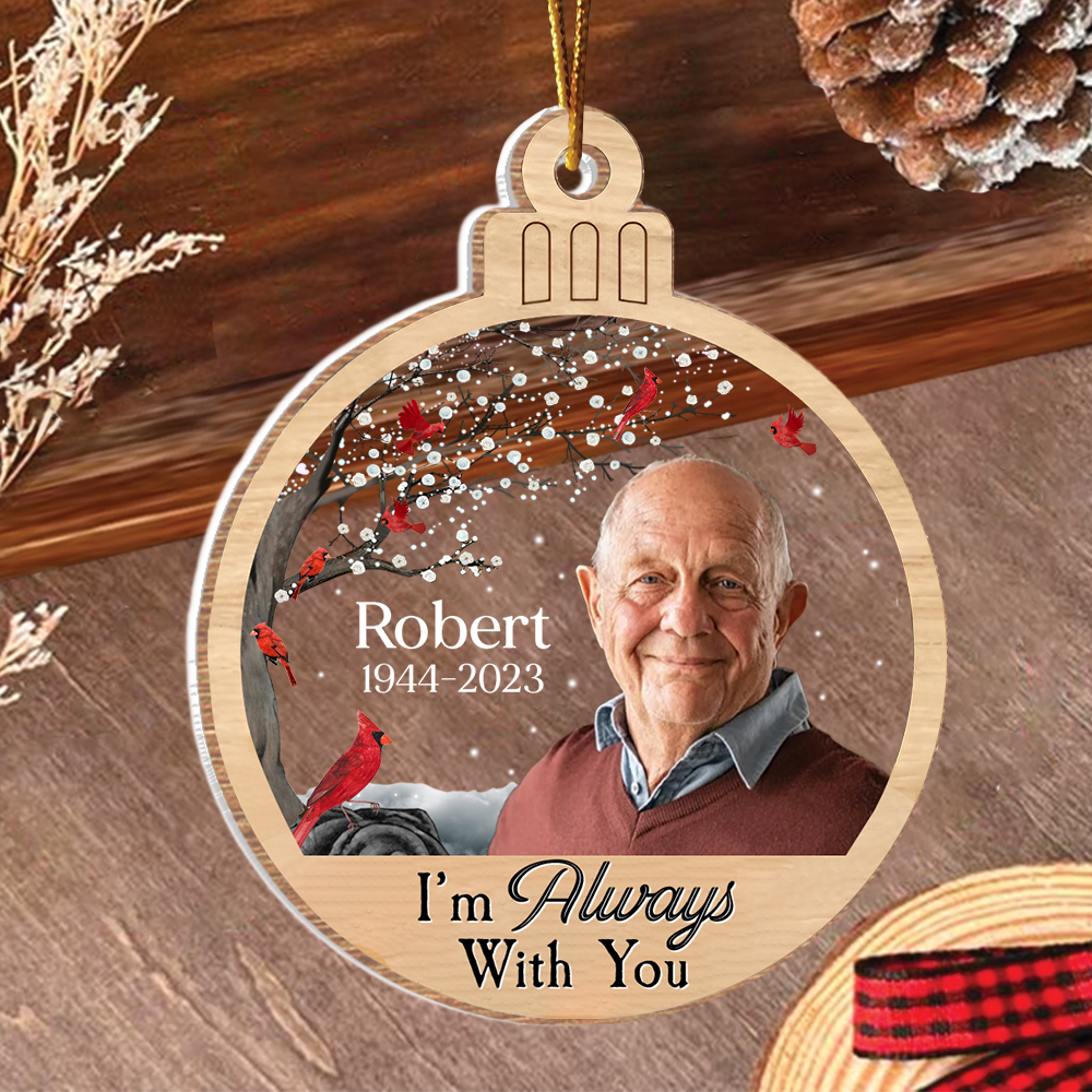 I'm Always With You - Personalized Custom 2 Layered Mix Ornament NA02