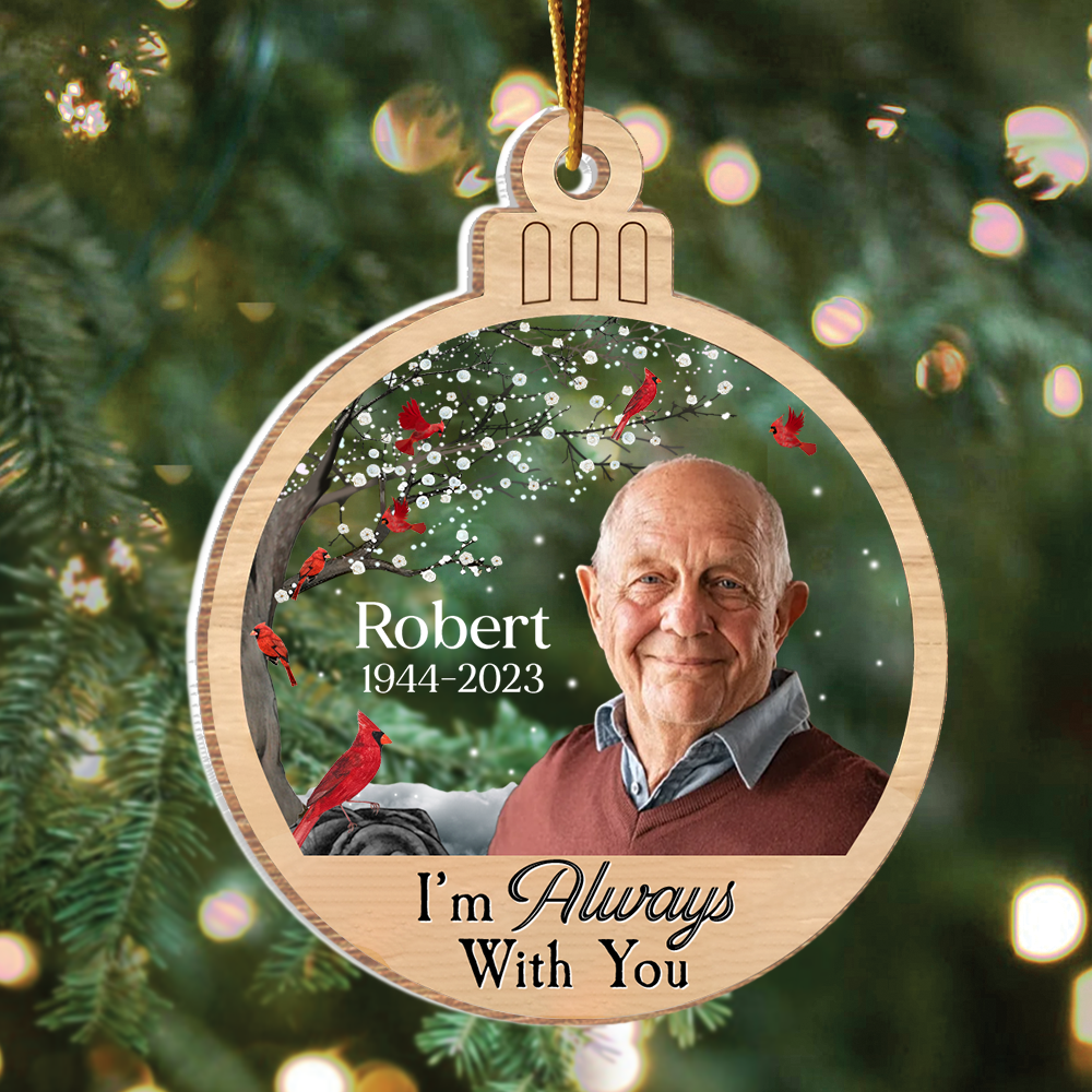 I'm Always With You - Personalized Custom 2 Layered Mix Ornament