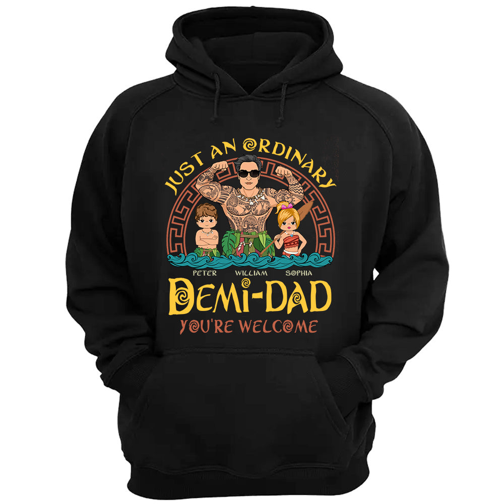 Just An Ordinary Demi - Dad Personalized Shirt Gift For Father's Day K1702