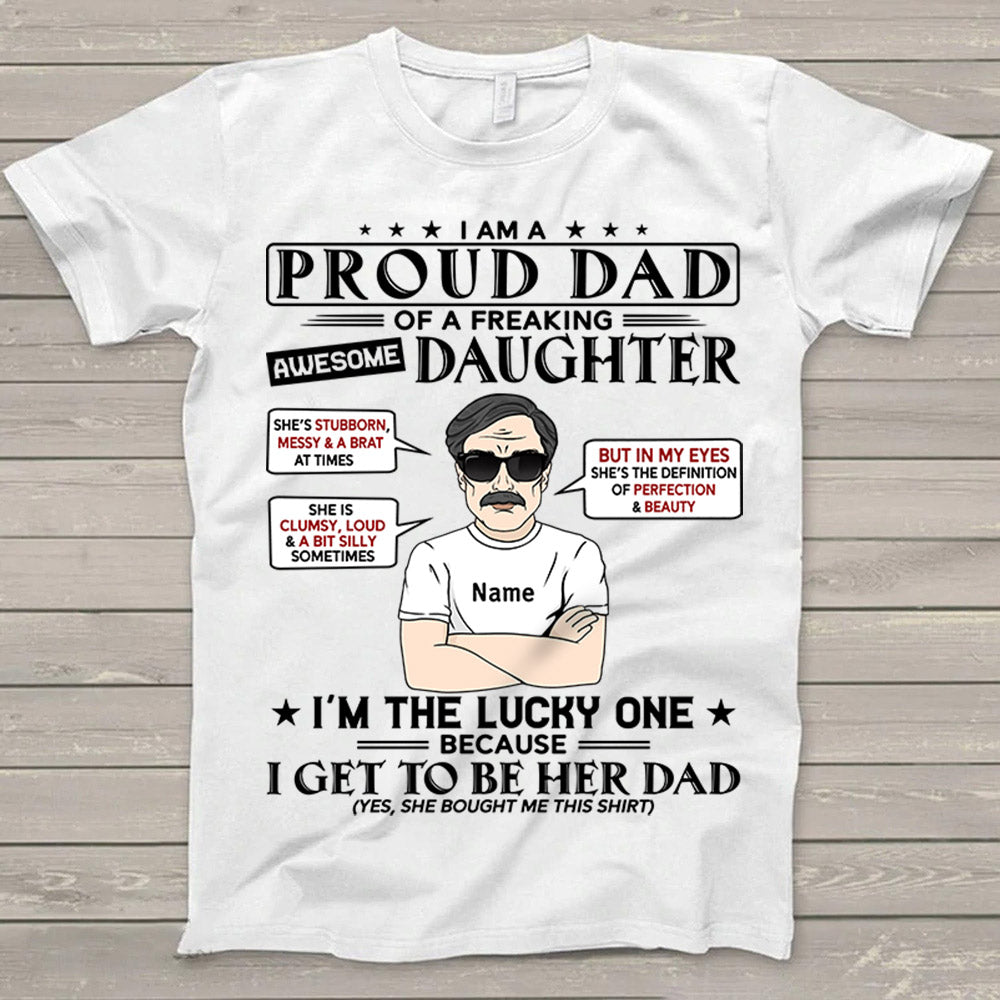 I Am A Proud Dad Of A Freaking Awesome Daughter Shirt Gift For Dad