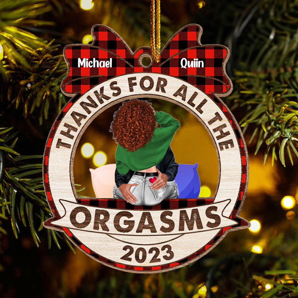 Thanks For All The Orgasms - Customized Couple Ornament For Christmas