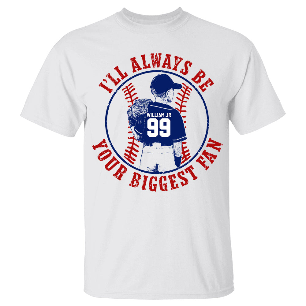 I'll Always Be Your Biggest Fan Personalized Shirt For Baseball Softball Mom Grandma H2511