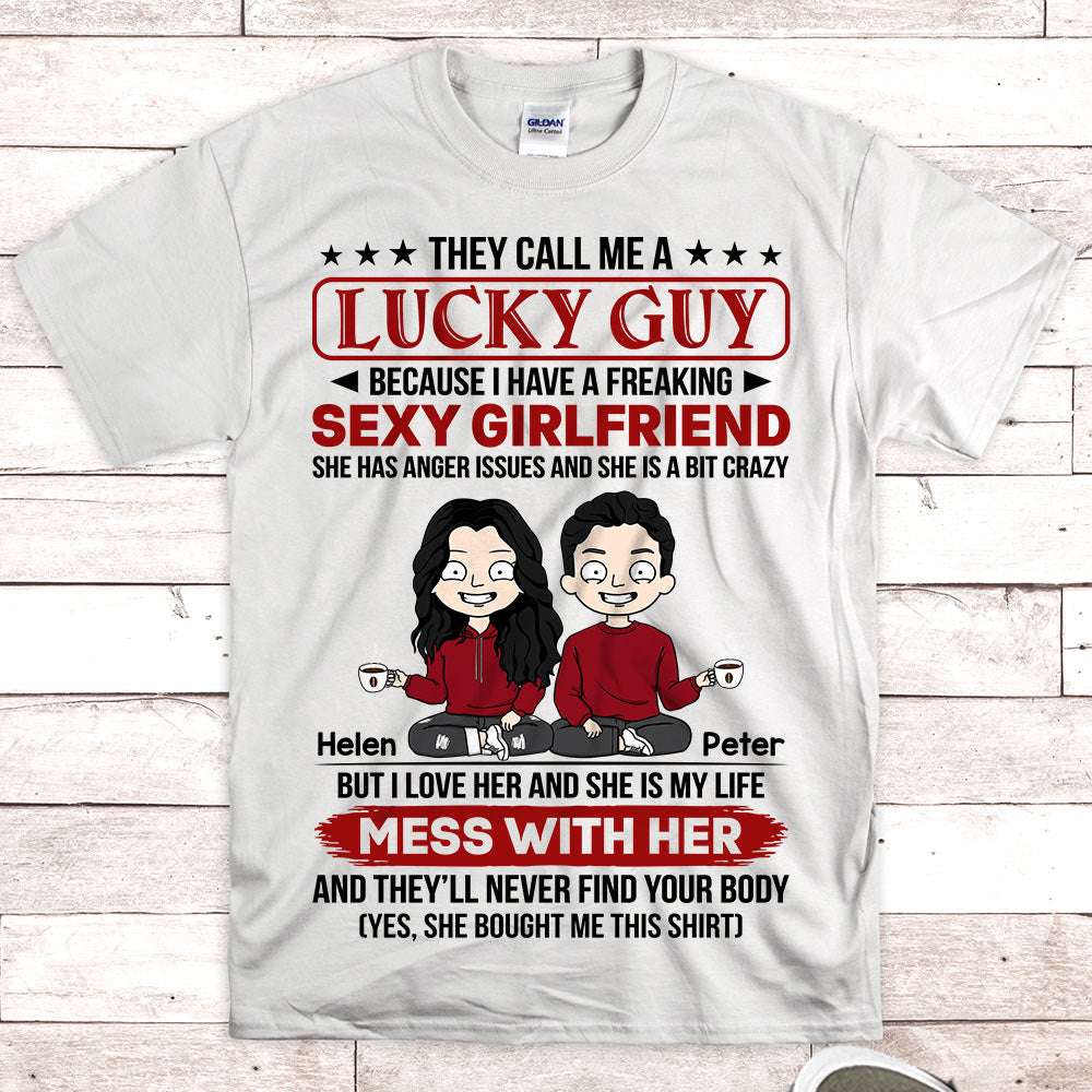 Personalized They Call Me A Lucky Guy Because I Have A Freaking Sexy Girlfriend Shirts, Wife Custom Shirt, Gift For Wife