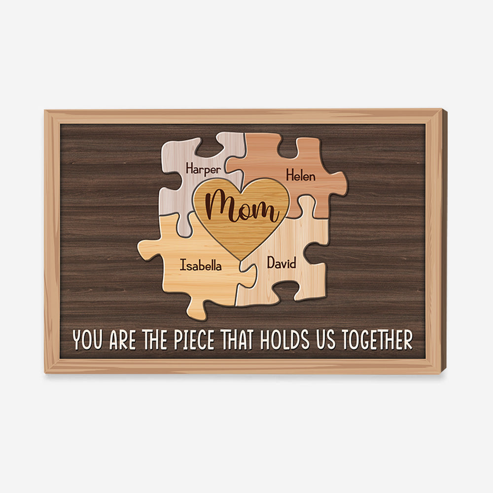Mom You Are The Piece That Holds Us Together - Personalized Canvas