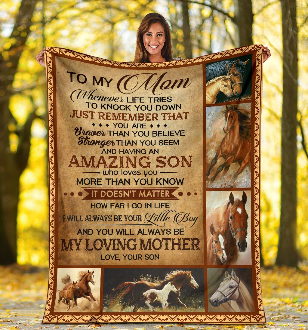 To My Mom Whenever Life Tries To Knock You Down Horse Custom Blanket For Mom