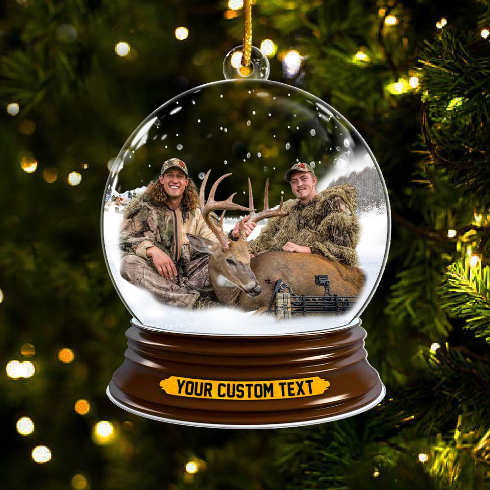 Deer Hunting Best Moments Of The Year In Christmas Snowball Christmas Acrylic Ornament Upload Photo For Hunting Lover H2511