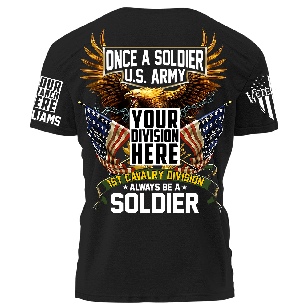 Once A Soldier Always Be A Soldier Personalized Grunt Style Shirt For Veteran Gift For Veterans H2511