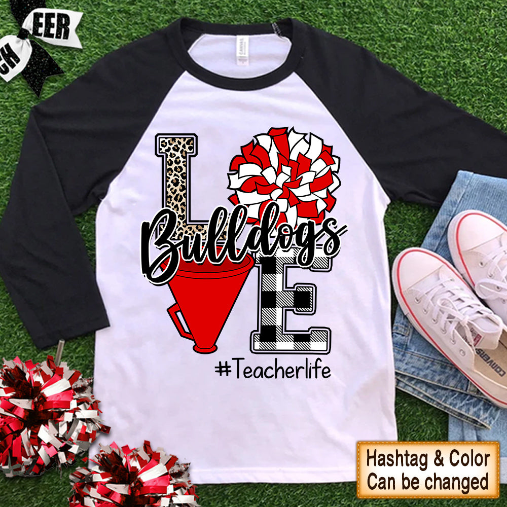 Personalized Shirt Love School Bulldogs Teacher Life Sport Shirt For Teacher H2511