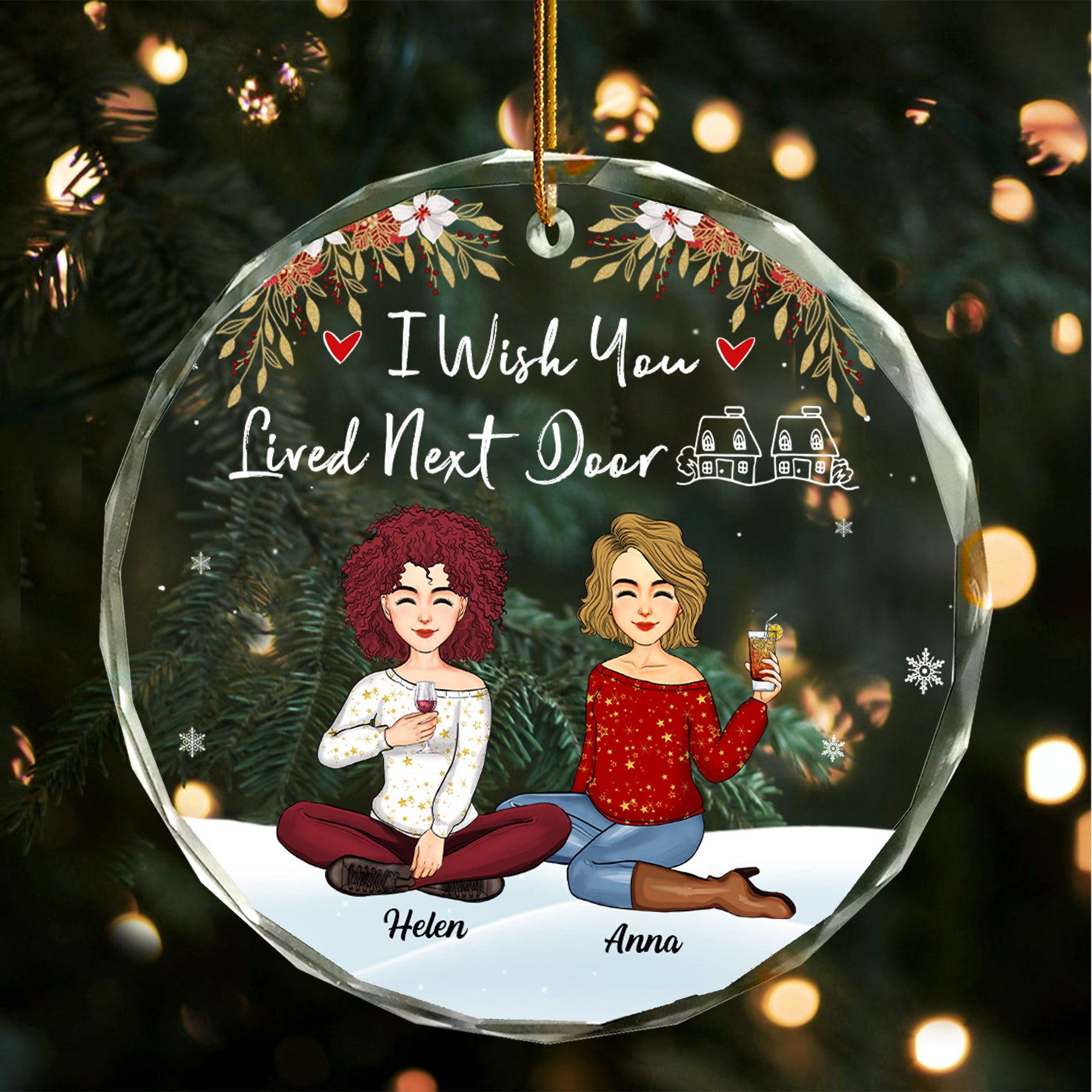 Luxury Ornament I Wish You Lived Next Door - Personalized Glass Ornament Gift For Besties, Best Friends