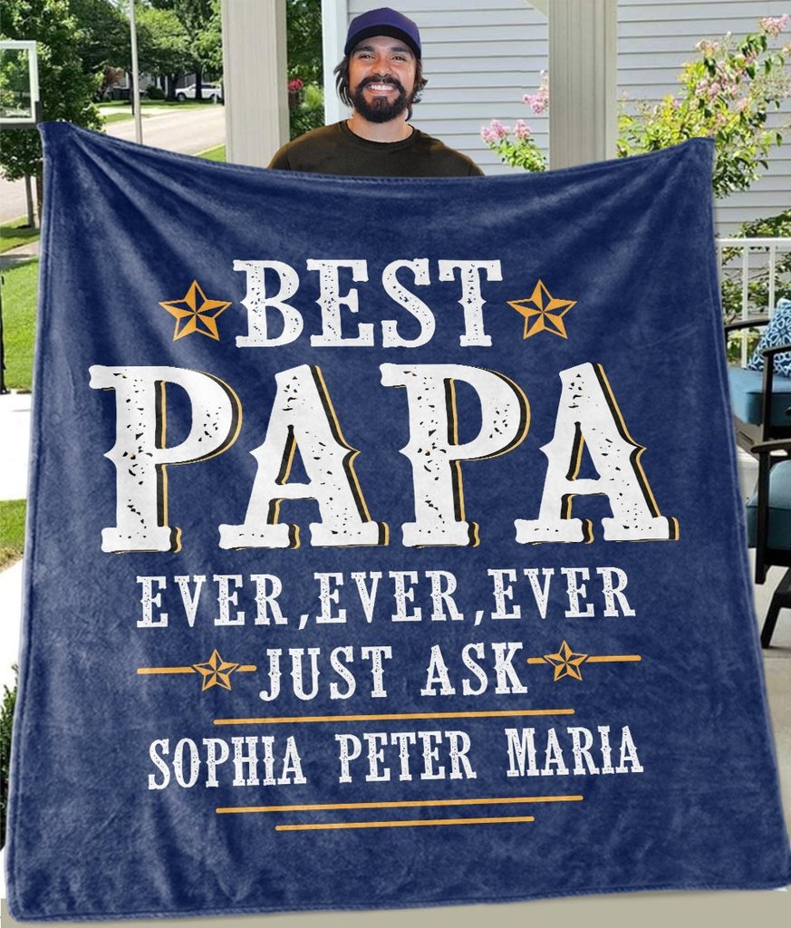 Best Papa Ever Ever Ever Just Art Custom Blanket Gift For Grandpa - Personalized Gifts For Grandfather