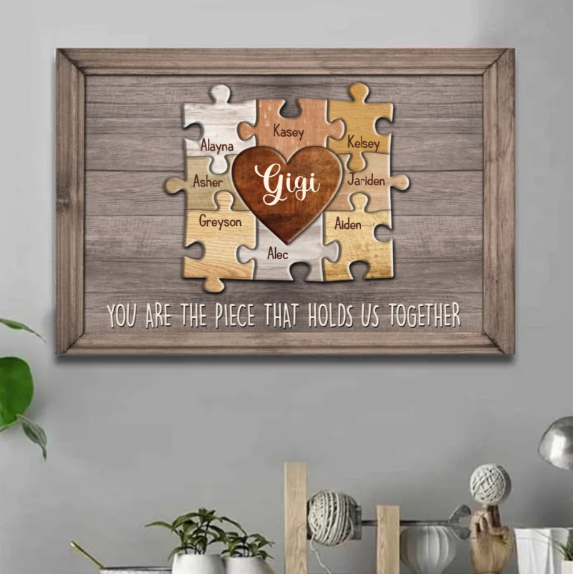 Grandma You Are The Piece That Holds Us Together Personalized Canvas Gift For Grandma, Nana