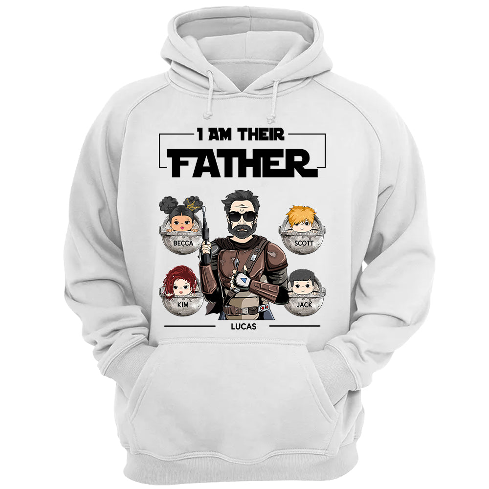 I Am Their Father - Personalized Shirt Custom Nickname For Dad Mom