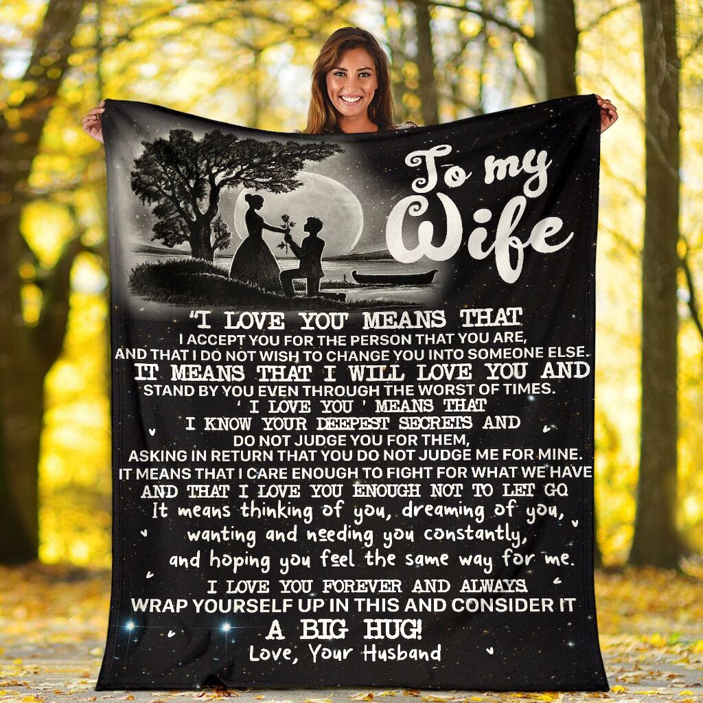 To My Wife I Love You Means That I Accept You Couple Fleece Custom Blanket For Wife